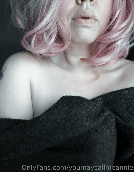 youmaycallmeannie new onlyfans leak